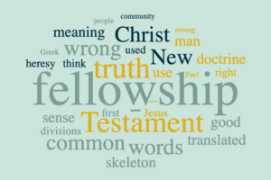 The New Testament Doctrine Of Fellowship