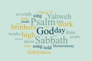 Psalm 92 - A Song for the Sabbath Day